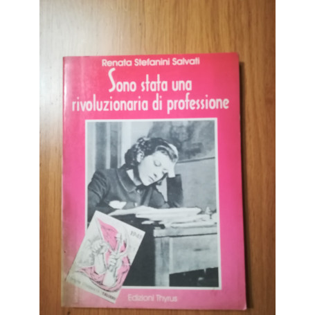 Sono stata una rivoluzionaria di professione