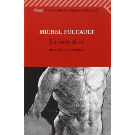 Storia della sessualità . La cura di sé (Vol. 3)