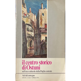 Il centro storico di Ostuni - nell'area culturale della puglia centrale