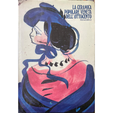 La ceramica popolare veneta dell'Ottocento