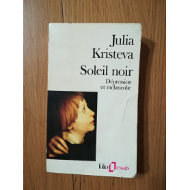 Soleil noir: Dépression et mélancolie