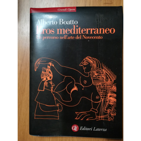 Eros mediterraneo. Percorso nell\'arte del Novecento