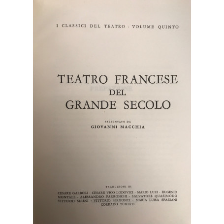 Teatro francese del grande secolo - I classici del Teatro - Volume quinto