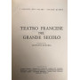 Teatro francese del grande secolo - I classici del Teatro - Volume quinto