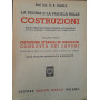 La teoria e la pratica nelle costruzioni (volume terzo: costruzioni stradali ed idrauliche condotta dei lavori)