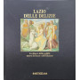 Il Lazio delle delizie - le dimore della nobiltà  teatro del lusso e dell'illusione