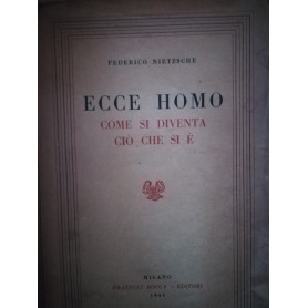 Ecce Homo come si diventa ciò che si è