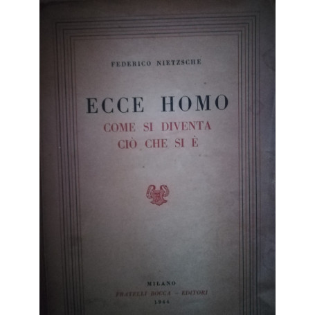 Ecce Homo come si diventa ciò che si è