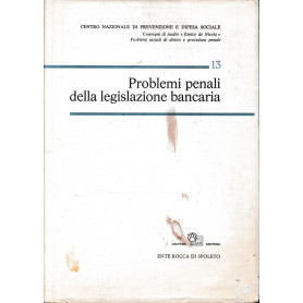 Problemi penali della legislazione bancaria. Atti del convegno.