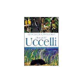 Enciclopedia degli uccelli. Ediz. illustrata