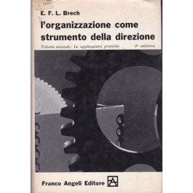 L'organizzazione come strumento della direzione. Volume secondo.