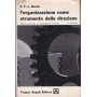 L'organizzazione come strumento della direzione. Volume secondo.
