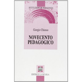 Novecento pedagogico. Profilo delle teorie educative contemporanee