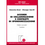 Accordi di collaborazione e contratti di sponsorizzazione. Problemi e casi pratici. Formulario