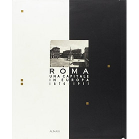 Roma una capitale in Europa (1870-1911)