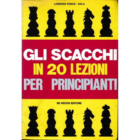Gli scacchi in 20 lezioni per principianti