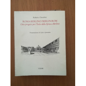 Roma Berlino-Berlin Rom. Otto progetti per l\'isola della Sprea a Berlino