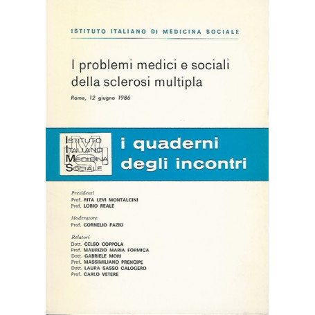 I PROBLEMI MEDICI E SOCIALI DELLA SCLEROSI MULTIPLA