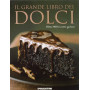 Il grande libro dei dolci. Oltre 800 ricette golose