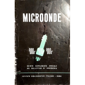 Microonde. Quinto supplemento speciale del bollettino di ingegneria
