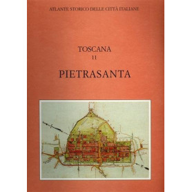 Atlante storico delle città  italiane. Toscana