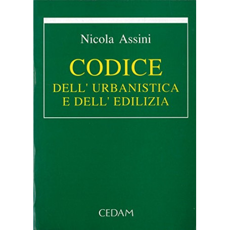 Codice dell'urbanistica e dell'edilizia. Aggiornato al DL n. 180 del 7 giugno 1993