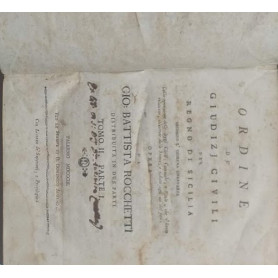 Ordine de Giudizi Civili del Regno di Sicilia secondo l'odierna osservanza. Tomo II Parte I