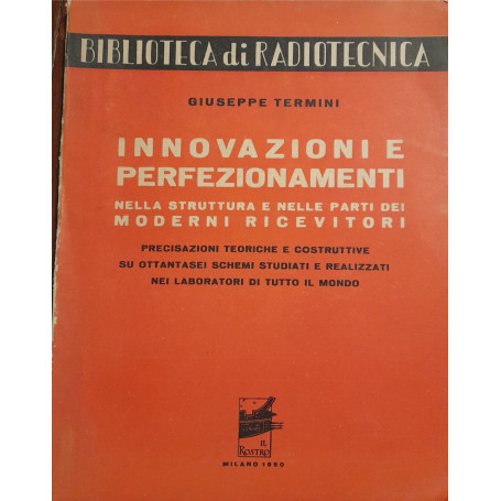 Innovazioni e perfezionamenti nella struttura e nelle parti dei moderni ricevitori