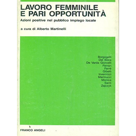 Lavoro femminile e pari opportunità . Le azioni positive negli enti locali