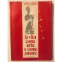 La vita come arte e come amore
