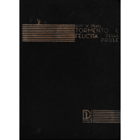 Tormento e felicità  della prole (lettere ad una madre)