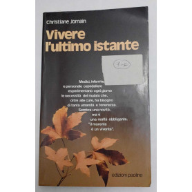 Vivere l'ultimo istante : morire nella tenerezza