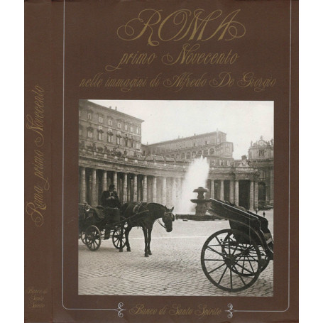 Roma primo Novecento nelle immagini di Alfredo De Giorgio