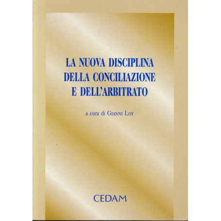 La nuova disciplina della conciliazione e dell'arbitrato