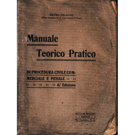 Manuale Teorico Pratico di procedura civile commerciale e penale
