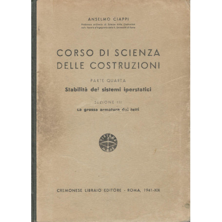 Corso di scienza delle costruzioni (parte quarta) stabilità  dei sistemi iperstatici (sezione III) la grossa armatura dei tetti