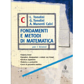 Fondamenti e metodi di matematica. Vol. C. Per le Scuole superiori