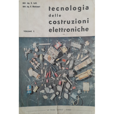 Tecnologia delle costruzioni elettroniche (volume I)