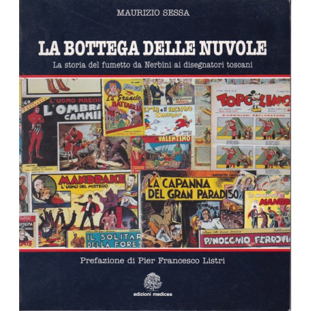 La bottega delle nuvole. La storia del fumetto da Nerbini ai disegnatori toscani