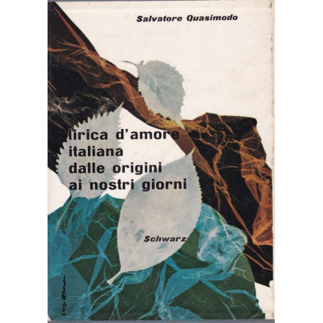 Lirica d'amore italiana. Dalle origini ai nostri giorni.