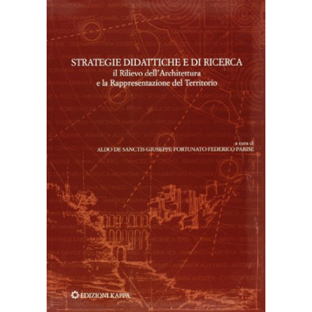 Strategie didattiche e di ricerca. Il rilievo dell'architettura e la rappresentazione del territorio