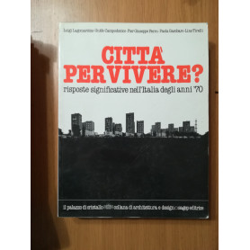Città  per vivere? Risposte significative nell\'Italia degli anni \'70