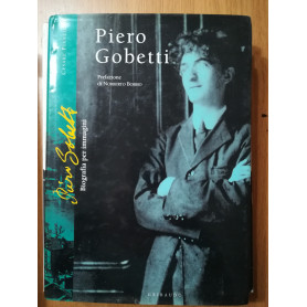 Piero Gobetti. Biografia per immagini. Ediz. illustrata