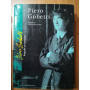 Piero Gobetti. Biografia per immagini. Ediz. illustrata