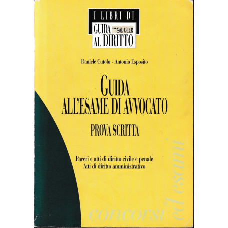 Guida all'esame di Avvocato. Prova scritta