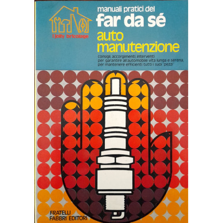 Manuali pratici del far da sè: automanutenzione