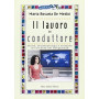 Il lavoro del conduttore
