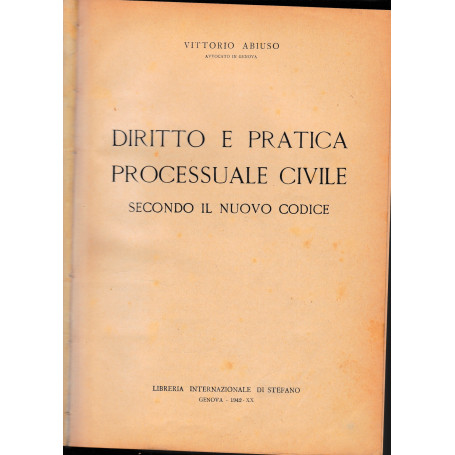Diritto e pratica processuale civile secondo il nuovo Codice