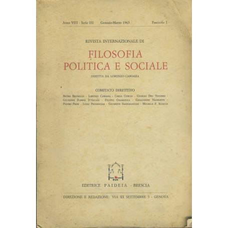 Filosofia politica e sociale. Rivista. Anno VIII. Serie III. Gennaio - Marzo 1963. Fascicolo I