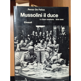 Mussolini. Il duce. Lo Stato totalitario (1936-1940) (Vol. 3/2)